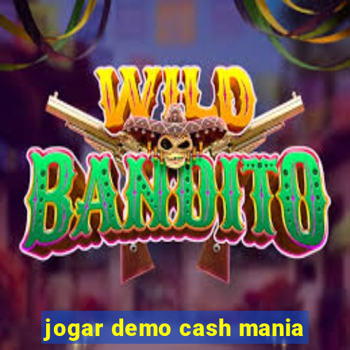 jogar demo cash mania